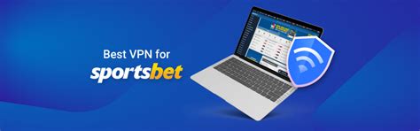 vpn for sportsbet